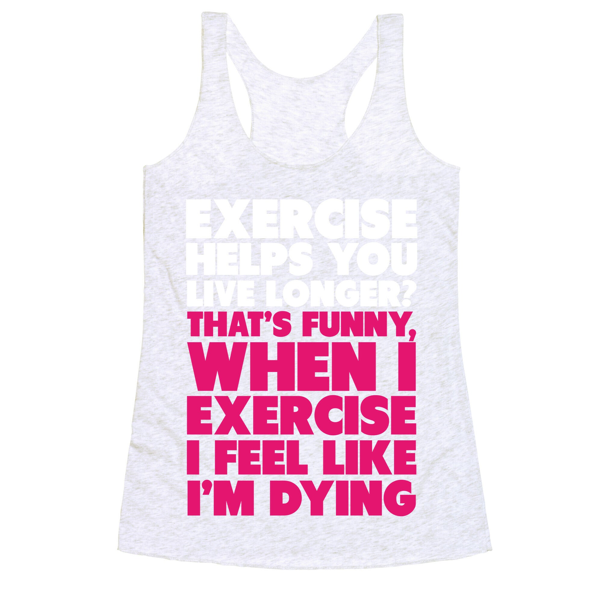 How Exercizing Makes Me Feel Racerback Tank